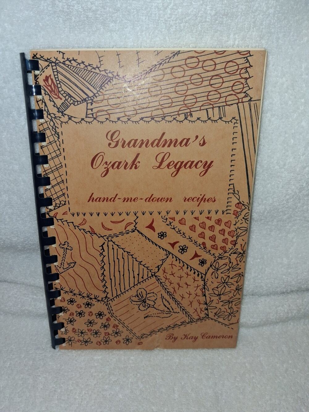 Grandma's Ozark Legacy Cookbook By Kay Camaron.Hand-Me-Down